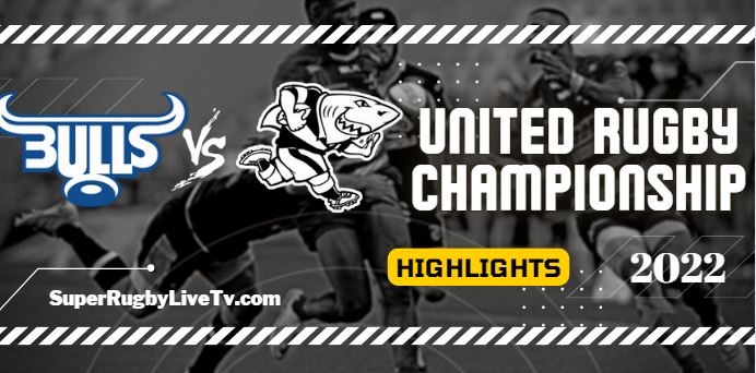 Bulls Vs Sharks Rugby Highlights 30Oct2022 URC
