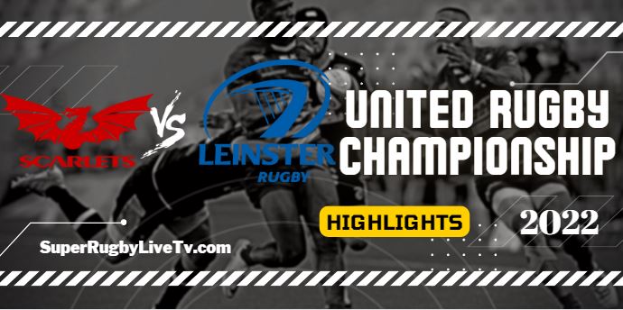 Llanelli Scarlets Vs Leinster Rugby Highlights 28Oct2022 URC