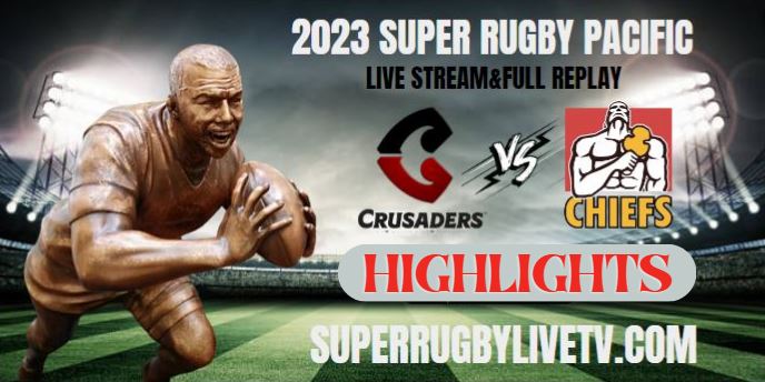 Chiefs VS Crusaders HIGHLIGHTS 24Feb2023