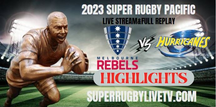 Hurricanes VS Rebels HIGHLIGHTS 03Mar2023