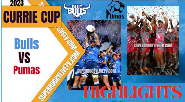 Pumas VS Bulls Highlights Currie Cup 12Mar2023