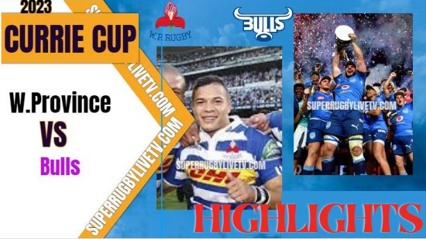 Blues VS Western Province Highlights Currie Cup 17Mar2023