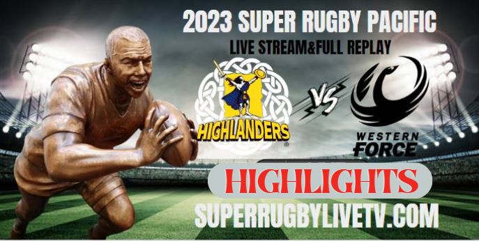Highlanders VS Force HIGHLIGHTS 17Mar2023