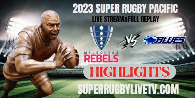 Blues VS Rebels Highlights 08Apr2023