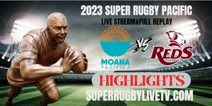 Red VS Moana Pasifika Highlights 14Apr2023