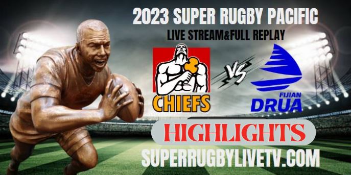 Fijian Dua VS Chiefs Highlights 21Apr2023