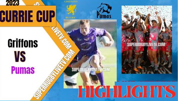 Pumas Vs Griffons Highlights Currie Cup 15Apr2023