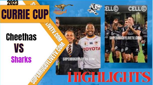 Sharks Vs Cheetahs Highlights Currie Cup 23Apr2023
