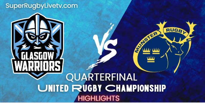 Munster Vs Glasgow Warriors Rugby Highlights 07May2023 URC