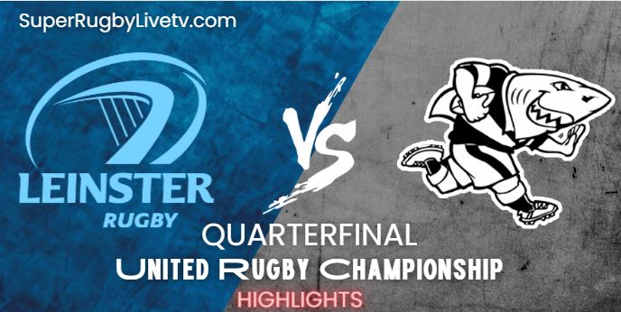 Sharks Vs Leinster Rugby Highlights 07May2023 URC