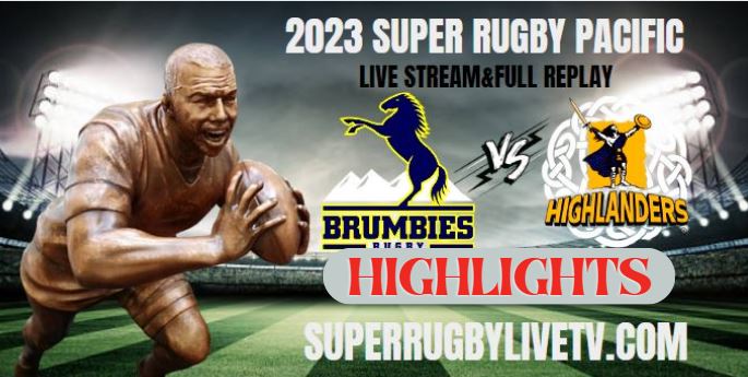 Highlanders VS Brumbies Highlights 13May2023