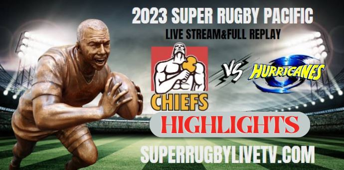 Chiefs VS Hurricanes Highlights 20May2023