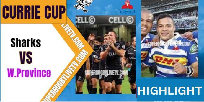 Western Province Vs Sharks Highlights Currie Cup 10Jun2023