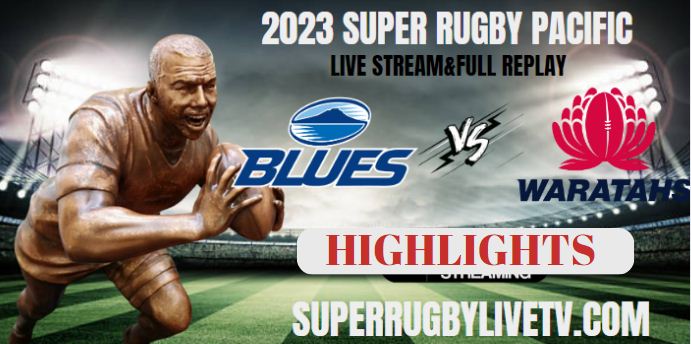Blues VS Waratahs Highlights 9Jun2023