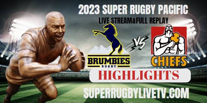 Brumbies VS Chiefs Highlights 27May2023