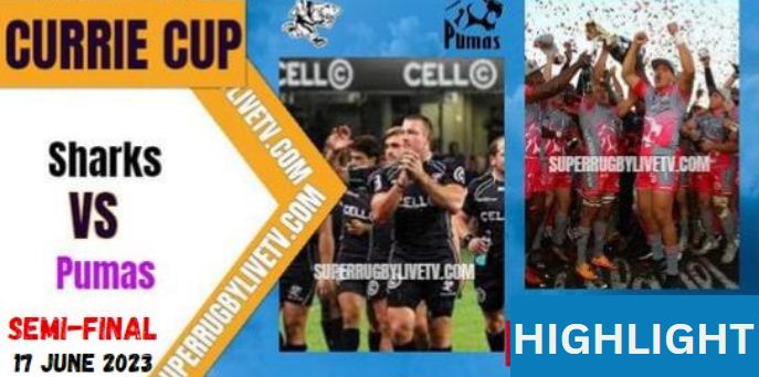 Sharks Vs Pumas Highlights Currie Cup 17Jun2023