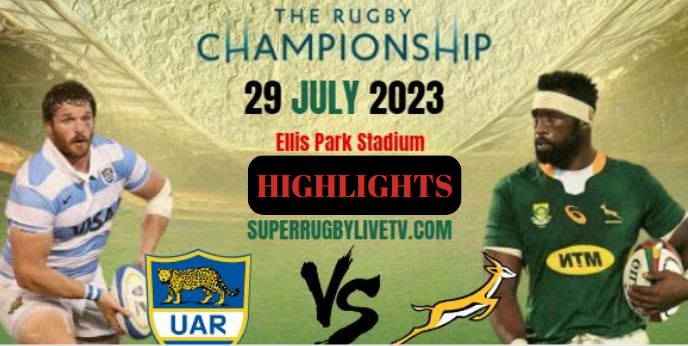 South Africa VS Argentina Highlights 29july2023 RUGBY CHAMPIONSHIP