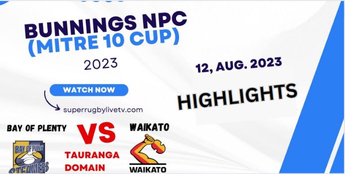 Bay Of Plenty Vs Waikato Highlights 12Aug2023