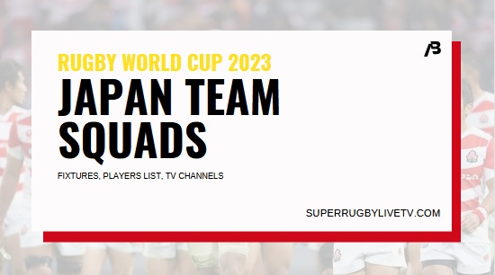 japan-rugby-world-cup-2023-team-squad-fixtures-live-stream