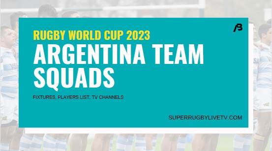 argentina-rugby-world-cup-2023-team-squad-fixtures-live-stream