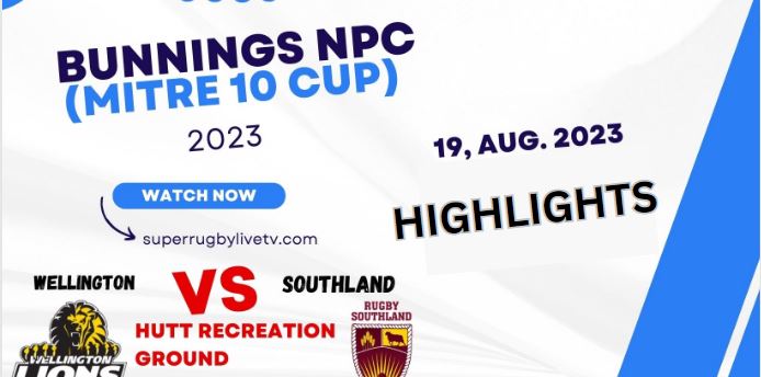 Wellington Vs Southland Highlights 19Aug2023