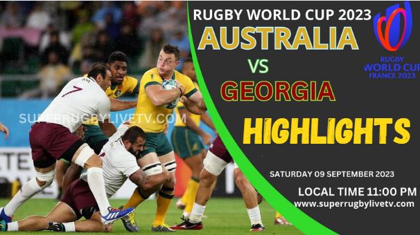 Australia Vs Georgia HIGHLIGHTS RUGBY WORLD CUP 09SEP2023
