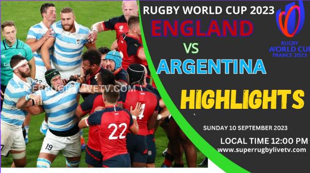 England Vs Argentina HIGHLIGHTS RUGBY WORLD CUP 10SEP2023