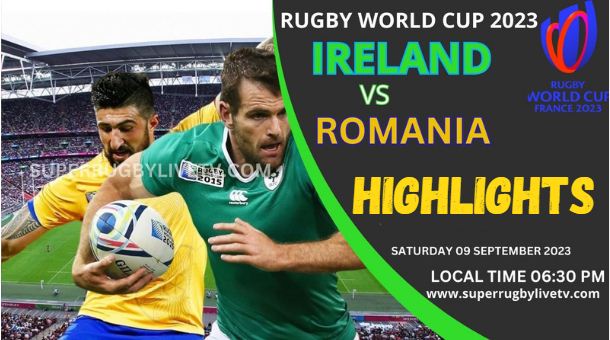 Ireland Vs Romania HIGHLIGHTS RUGBY WORLD CUP 09SEP2023