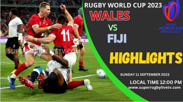 Wales Vs Fiji HIGHLIGHTS RUGBY WORLD CUP 11SEP2023