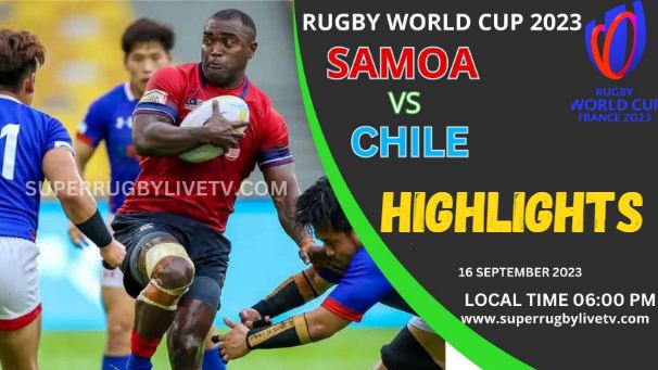 Samoa Vs Chile HIGHLIGHTS RUGBY WORLD CUP 16SEP2023