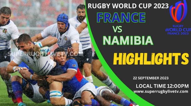 France Vs Namibia HIGHLIGHTS RUGBY WORLD CUP 22SEP2023