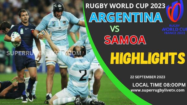 Argentina Vs Samoa HIGHLIGHTS RUGBY WORLD CUP 22SEP2023