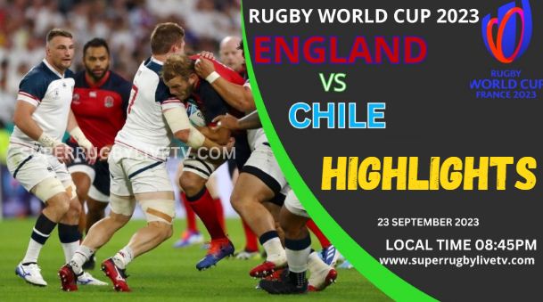 England Vs Chile HIGHLIGHTS RUGBY WORLD CUP 23SEP2023
