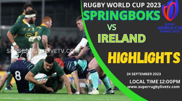 South Africa Vs Ireland HIGHLIGHTS RUGBY WORLD CUP 24SEP2023