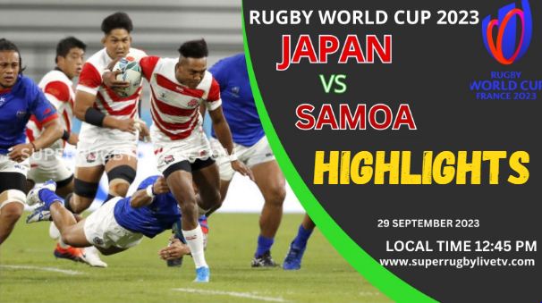 Japan Vs Samoa HIGHLIGHTS RUGBY WORLD CUP 29SEP2023
