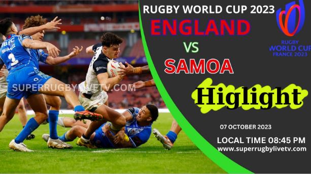 England Vs Samoa HIGHLIGHTS RUGBY WORLD CUP 07Oct2023