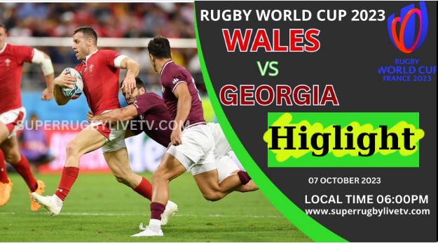 Georgia Vs Wales HIGHLIGHTS RUGBY WORLD CUP 07Oct2023