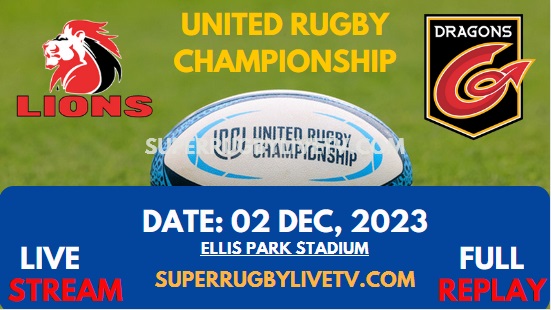 Dragons Vs Lions Live Stream & Replay 2023 | United Rugby Championship | Round 7