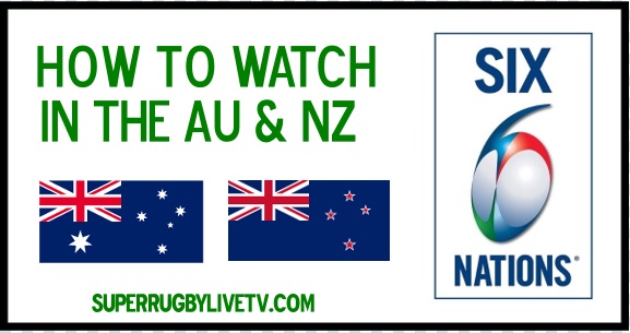 how-to-watch-six-nations-in-australia-new-zealand