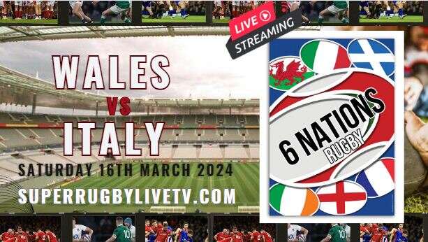 italy-vs-wales-six-nations-rugby-live-stream-full-replay