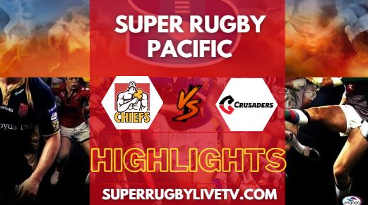 Chiefs Vs Crusaders Super Rugby Highlights 2024