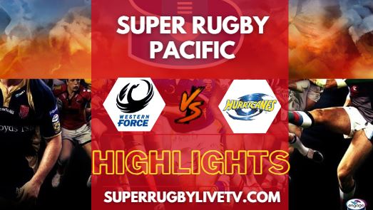 Force Vs Hurricanes Super Rugby Highlights 2024