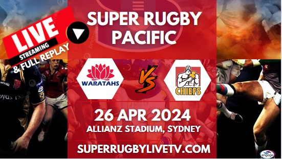 Waratahs Vs Chiefs Live Stream & Replay | 2024 Super Rugby Pacific | Rd 10