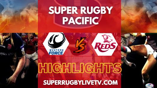 Force Vs Reds Super Rugby Highlights 23032024