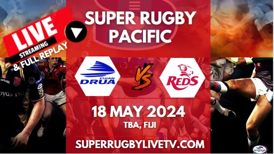 Fijian Drua Vs Reds Live Stream & Replay | 2024 Super Rugby Pacific | Rd 13