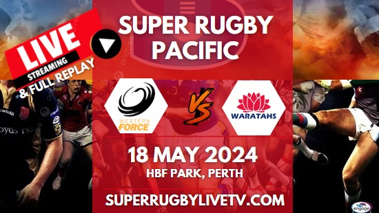 Force Vs Waratahs Live Stream & Replay | 2024 Super Rugby Pacific | Rd 13