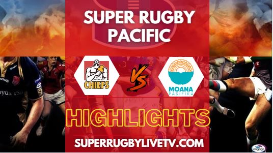 Chiefs Vs Moana Pasifika Super Rugby Highlights 06042024