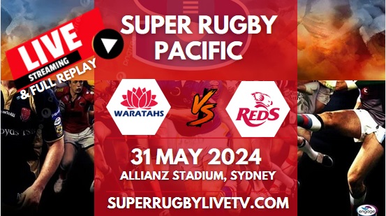 Waratahs Vs Reds Live Stream & Replay | 2024 Super Rugby Pacific | Rd 15