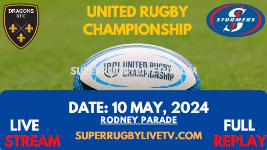 RD 16 - Dragons Vs Stormers Live Stream & Replay 2024 | United Rugby Championship