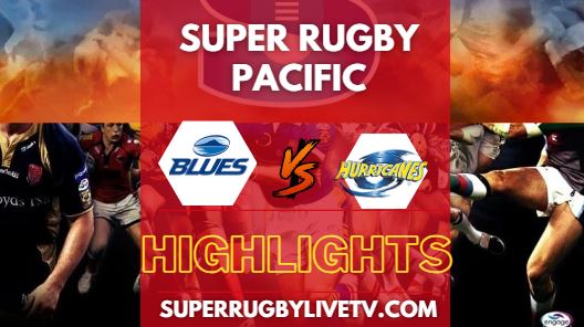 Blues Vs Hurricanes Super Rugby Highlights 11052024
